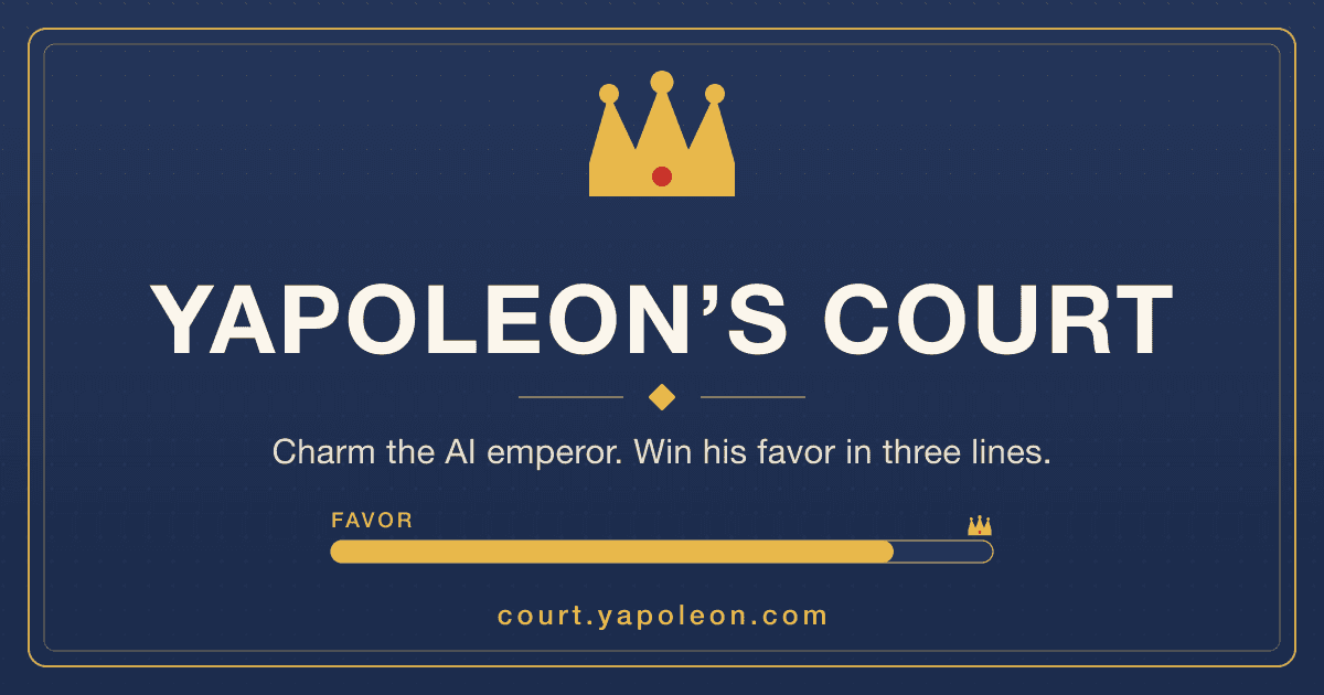 Yapoleon's Court gameplay screen showing the AI opponent's in-voice reply beside a favor meter the model cannot write to.
